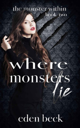 Eden Beck [Beck - Where Monsters Lie: An Academy Bully Romance (The Monster Within Book 2)