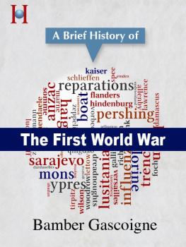 Bamber Gascoigne - A Brief History of the First World War