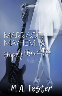 M.A. Foster - Marriage, Mayhem & Happily Ever After