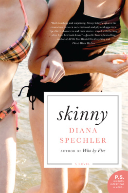 Diana Spechler Skinny (P.S.)