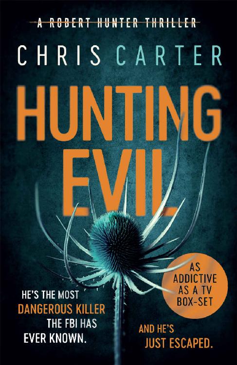 Authors Note Hunting Evil is the tenth novel in the Hunter thriller series - photo 1