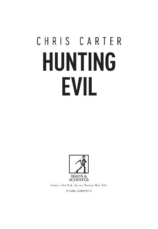 Authors Note Hunting Evil is the tenth novel in the Hunter thriller series - photo 3