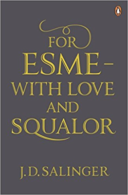 J D Salinger [Salinger - For EsmГ©, With Love and Squalor