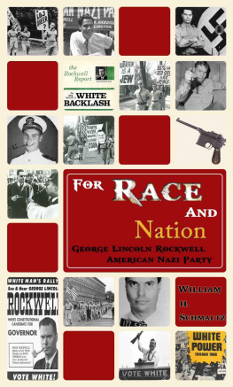 Schmaltz For Race And Nation: George Lincoln Rockwell and the American Nazi Party