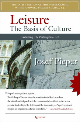 Joseph Pieper [Pieper - Leisure: The Basis of Culture