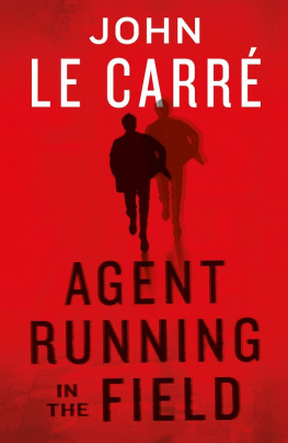 John le CarrГ© Agent Running in the Field