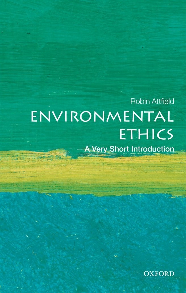 Environmental Ethics A Very Short Introduction VERY SHORT INTRODUCTIONS are - photo 1