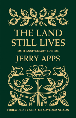 Jerry Apps - The Land Still Lives