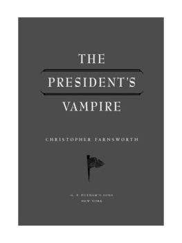 Christopher Farnsworth - The Presidents Vampire