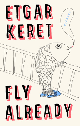 Etgar Keret - Fly Already