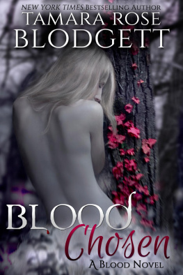 Tamara Rose Blodgett - Blood Chosen
