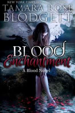 Tamara Rose Blodgett Blood Enchantment