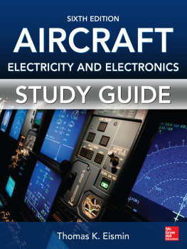 Thomas K. Eismin Aircraft Electricity and Electronics: Study Guide
