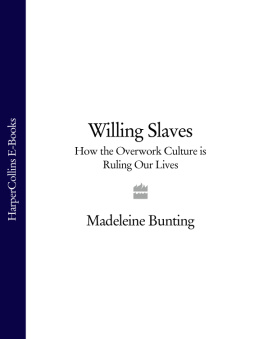 Madeleine Bunting [Madeleine Bunting ] - Willing Slaves