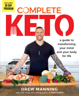 Drew Manning Complete Keto: A Guide to Transforming Your Body and Your Mind for Life