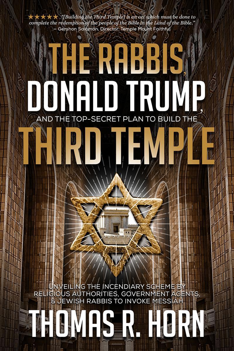 THE RABBIS DONALD TRUMP AND THE TOP-SECRET PLAN TO BUILD THE THIRD TEMPLE - photo 1