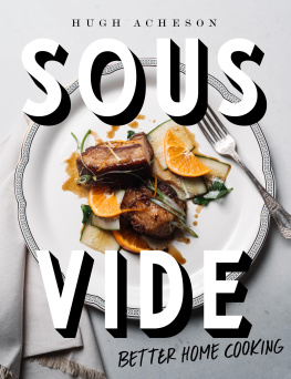 Hugh Acheson - Sous Vide Better Home Cooking A Cookbook