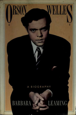 Barbara Leaming - Orson Welles: A Biography