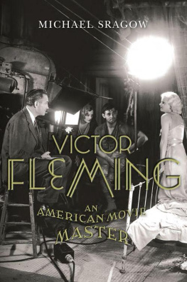 Michael Sragow Victor Fleming: An American Movie Master