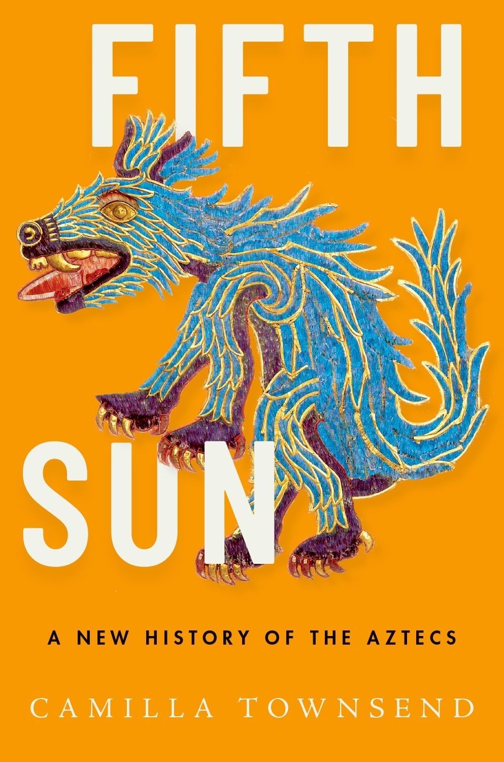 Fifth Sun A New History of the Aztecs - image 1