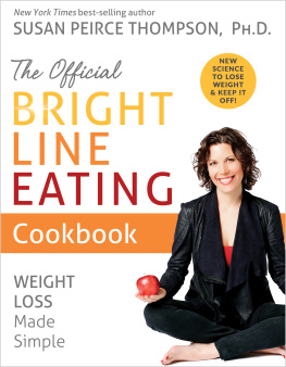 Susan Peirce Thompson - The Official Bright Line Eating Cookbook Weight Loss Made Simple