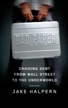 Jake Halpern Bad Paper: Chasing Debt From Wall Street to the Underworld