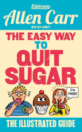 Allen Carr The Easy Way to Quit Sugar The Illustrated Guide