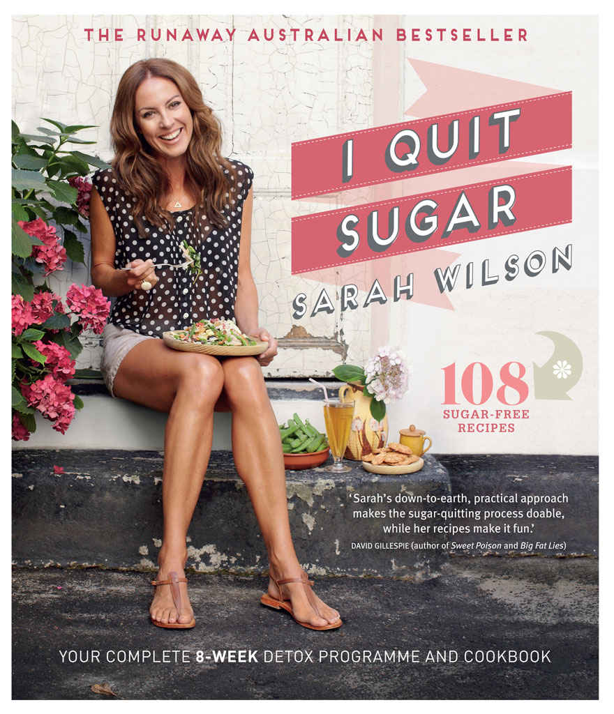 Sarah Wilsons I Quit Sugar cookbook is probably one of the more important food - photo 1