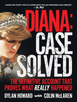 Dylan Howard - Diana: Case Solved: The Definitive Account That Proves What Really Happened