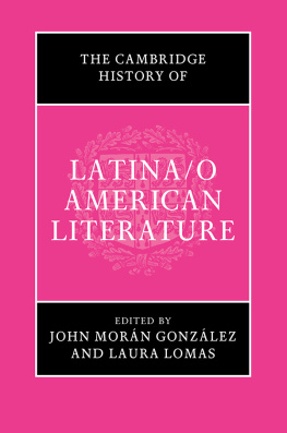 John Morán González The Cambridge History of Latina/o American Literature