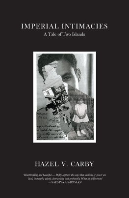 Hazel V. Carby - Imperial Intimacies