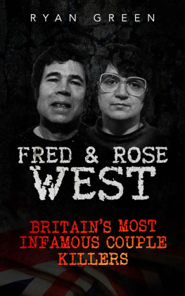 Ryan Green - Fred & Rose West: Britain’s Most Infamous Killer Couples
