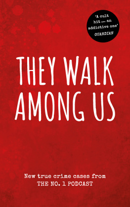 Benjamin Fitton - They Walk Among Us: A Chilling Casebook of Horrifying Hometown Crimes