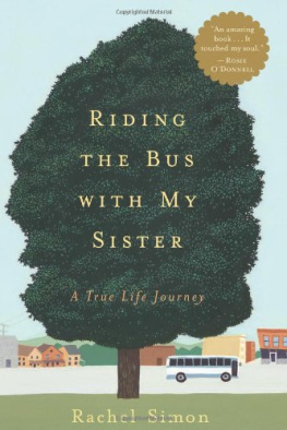 Rachel Simon Riding the Bus with My Sister: A True Life Journey