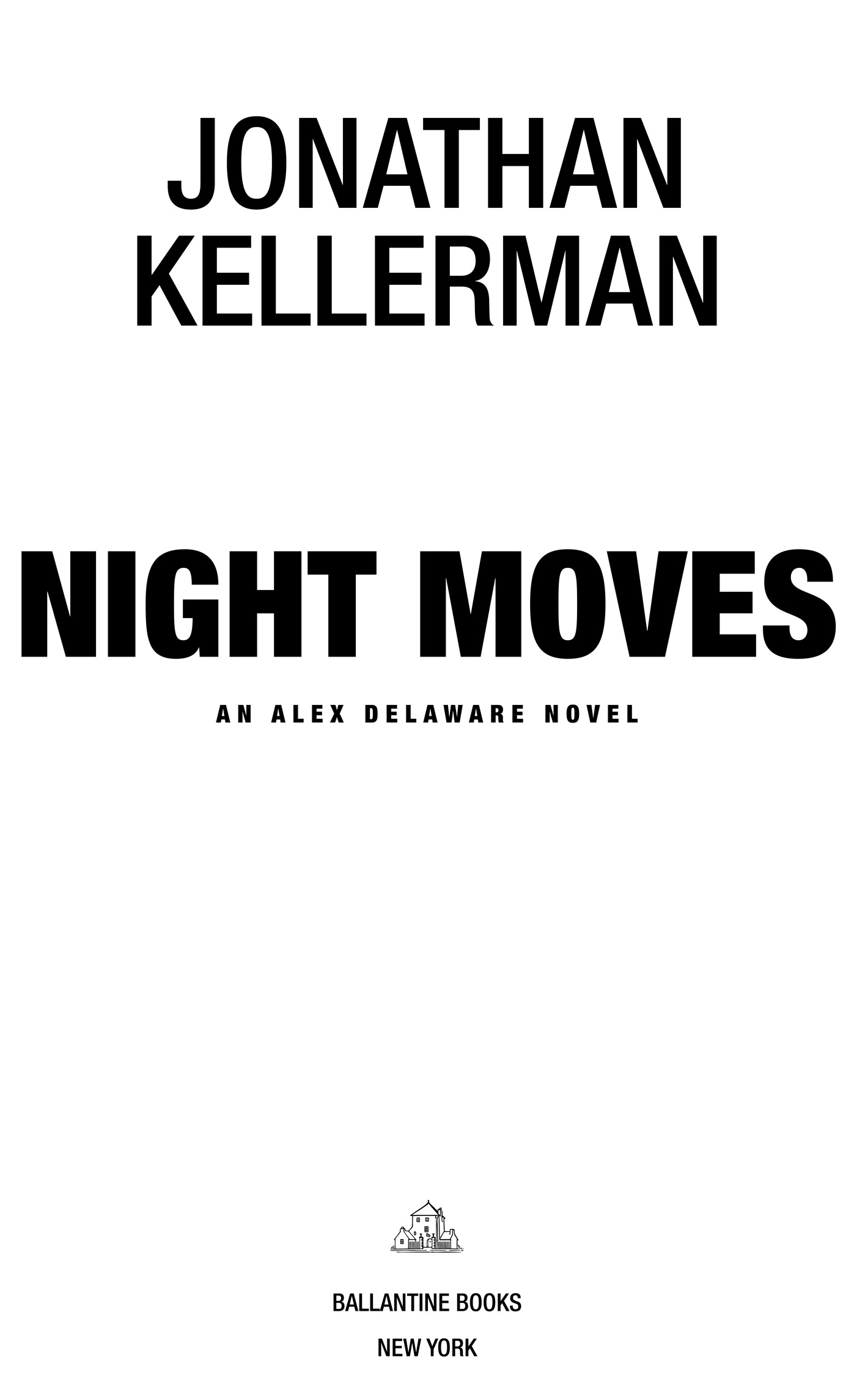 Night Moves is a work of fiction Names characters places and incidents are - photo 2