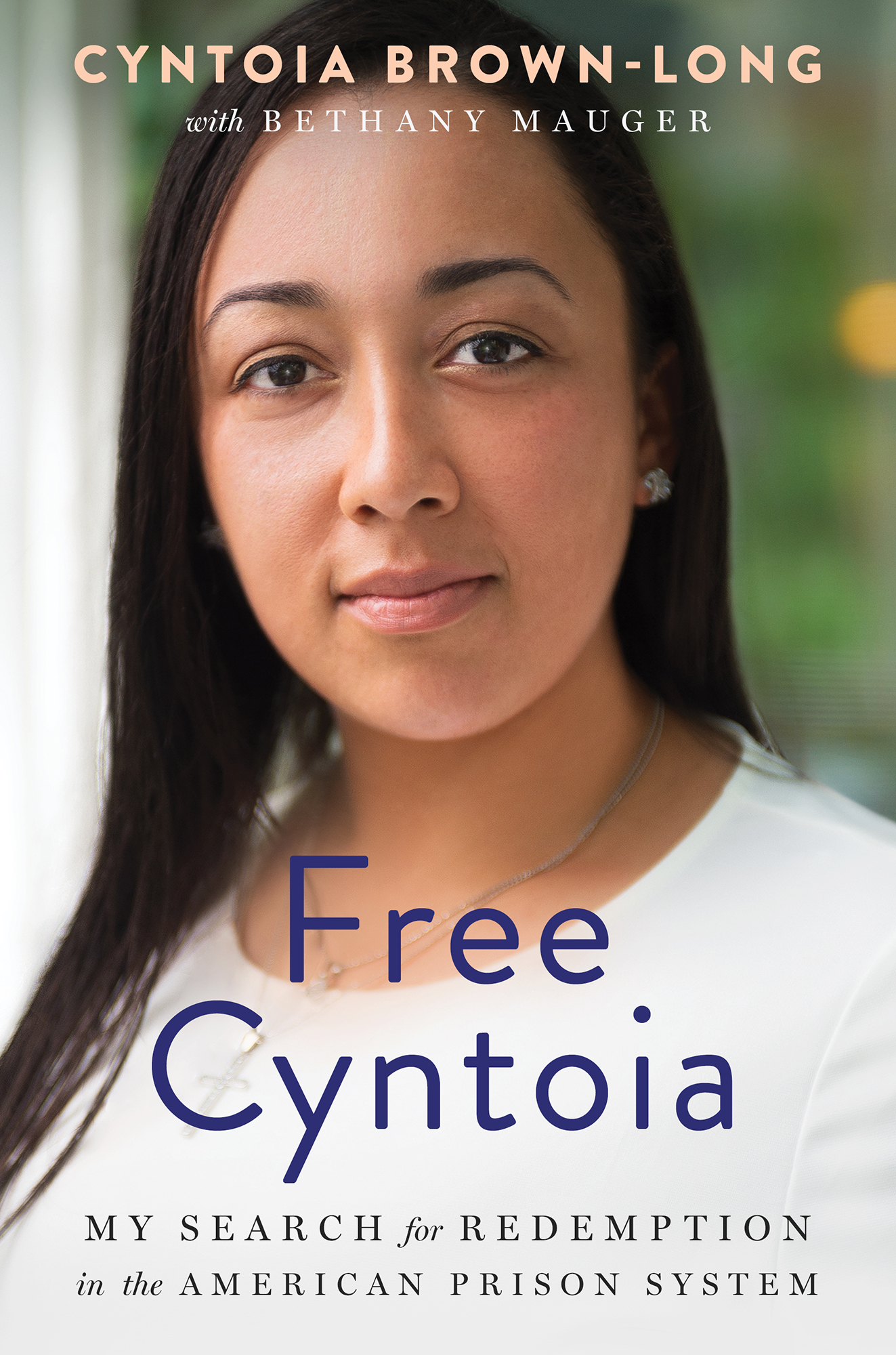 Free Cyntoia My Search for Redemption in the American Prison System - image 1