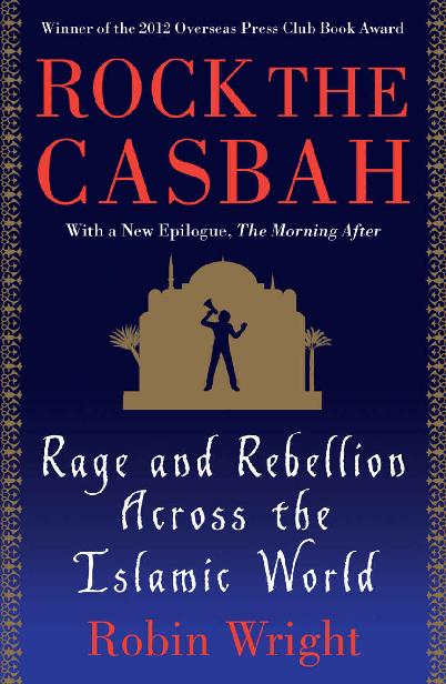 Praise for Rock the Casbah 2012 Winner of the Overseas Press Club award for - photo 1