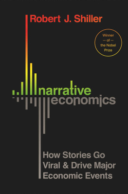 Robert J. Shiller Narrative Economics: How Stories Go Viral and Drive Major Economic Events