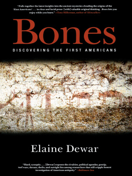 Elaine Dewar - Bones: Discovering the First Americans