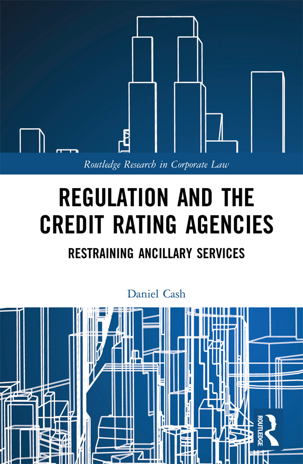 Regulation and the Credit Rating Agencies This book examines the transgressions - photo 1