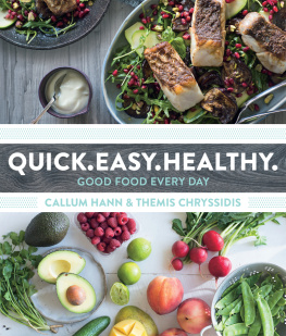 Callum Hann - Quick. Easy. Healthy. Good Food Every Day