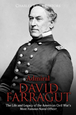 Charles River Editors - Admiral David Farragut: The Life and Legacy of the American Civil War’s Most Famous Naval Officer