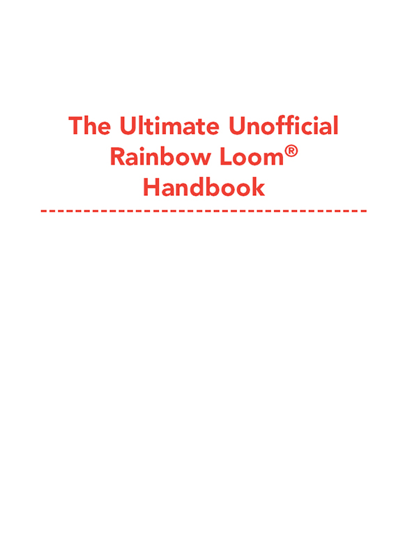 Copyright 2014 by Instructablescom Rainbow Looms is a registered trademark and - photo 1