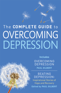 Gilbert The Complete Guide to Overcoming Depression : (ebook bundle).