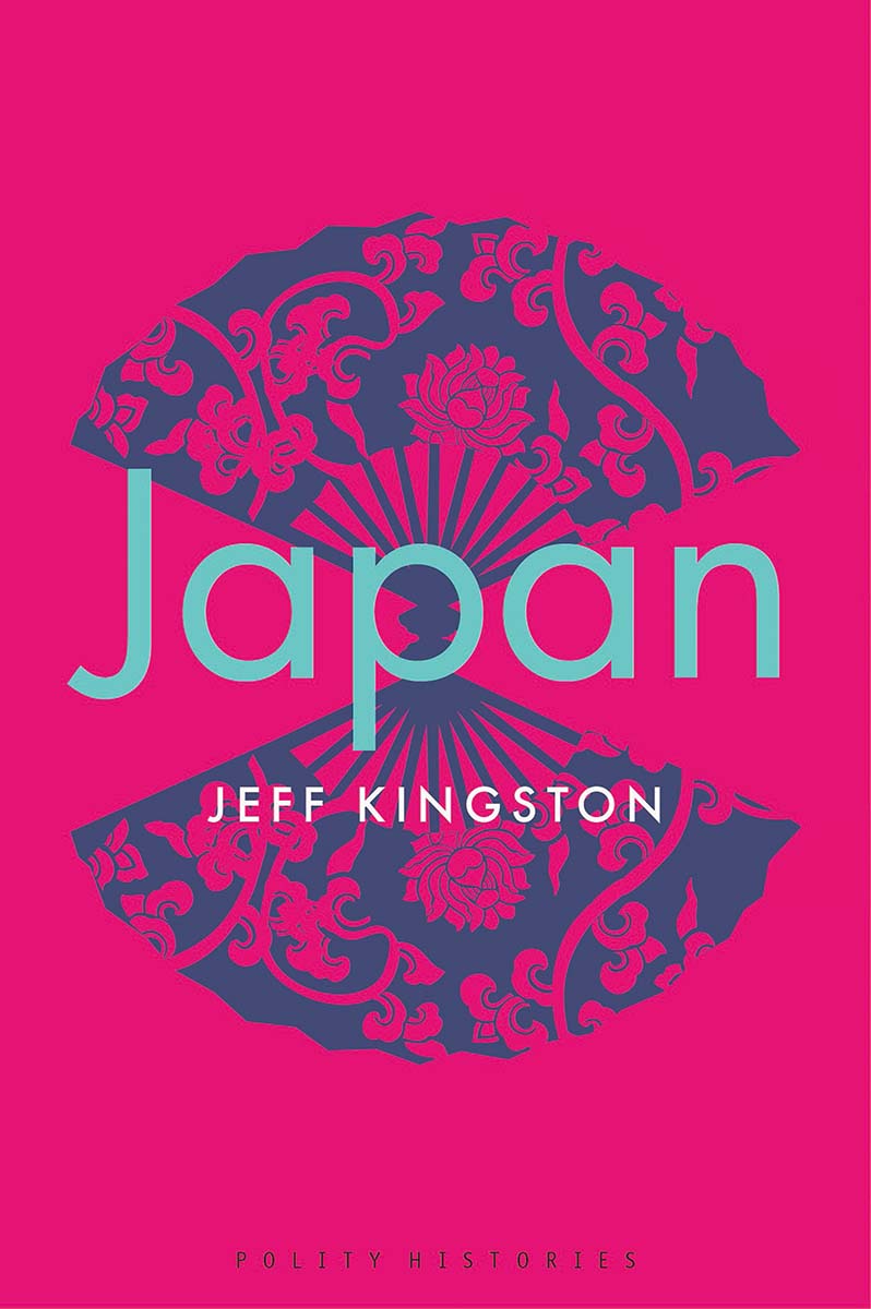 Japan Jeff Kingston Polity Copyright Jeff Kingston 2019 The right of Jeff - photo 1