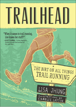 Jhung - Trailhead : the dirt on all things trail running.