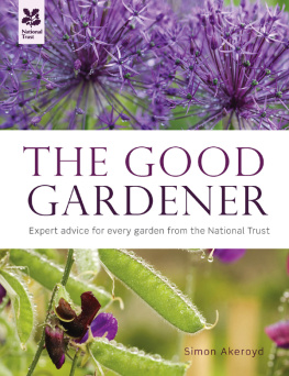 Akeroyd - The Good Gardener : Expert advice for every garden from the National Trust.