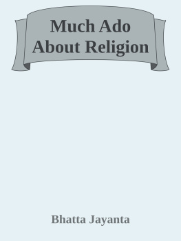 Bhatta Jayanta - Much Ado About Religion