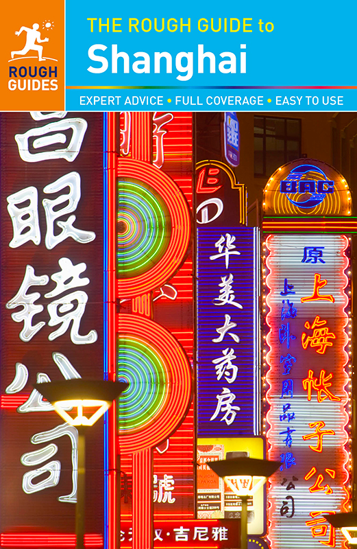 HOW TO USE THIS ROUGH GUIDE ebook This Rough Guide toShanghai is one of a new - photo 1