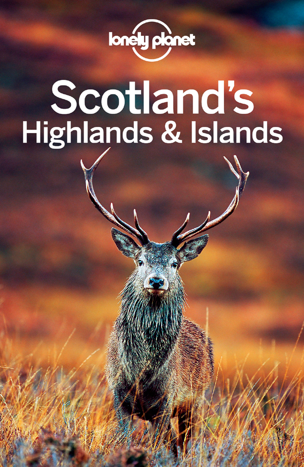 Lonely Planet Scotlands Highlands Islands - image 1